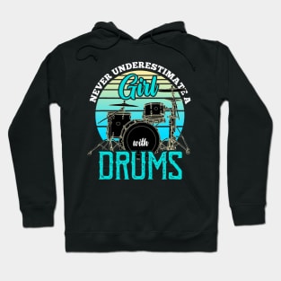 Never underestimate a girl with drums Drummer Hoodie